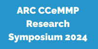 ARC CCEMMP Research Symposium 2024